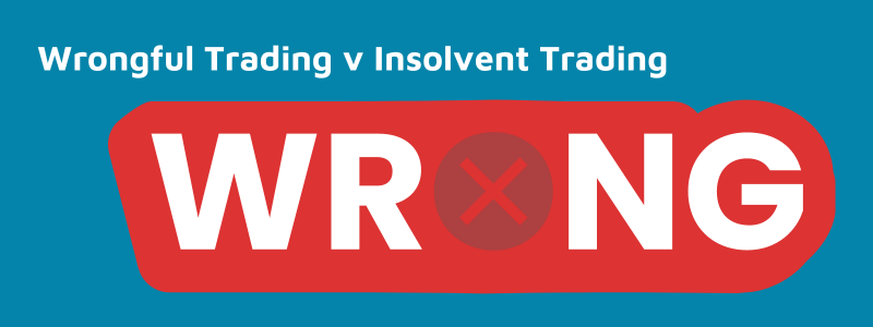 Wrongful Trading v Insolvent Trading