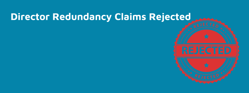 Director Redundancy Claims Rejected