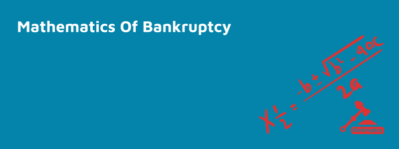 Mathematics Of Bankruptcy