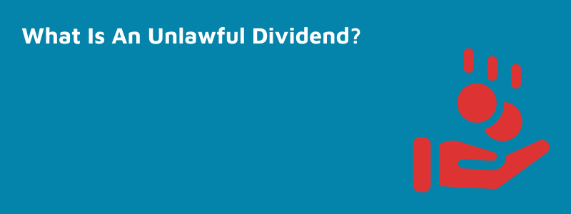 What Is An Unlawful Dividend?