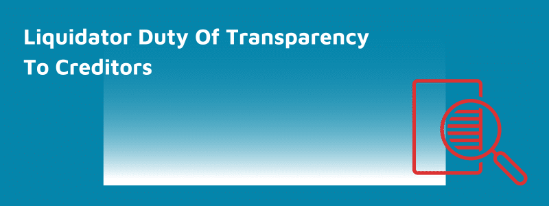 Liquidator Duty Of Transparency To Creditors