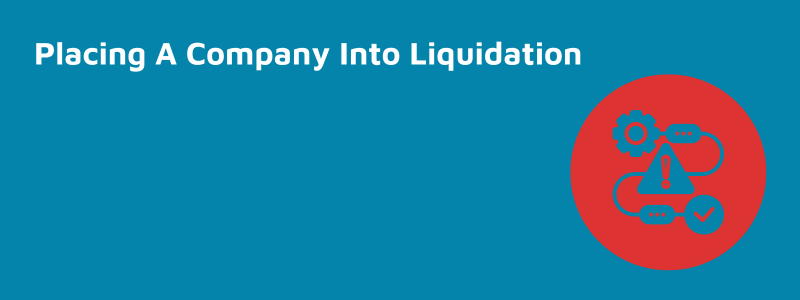 Placing A Company Into Liquidation