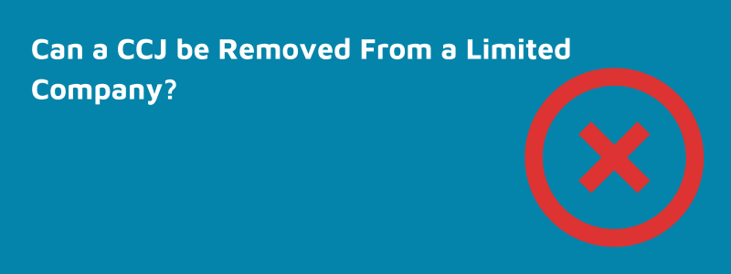 Can a CCJ be Removed From a Limited Company