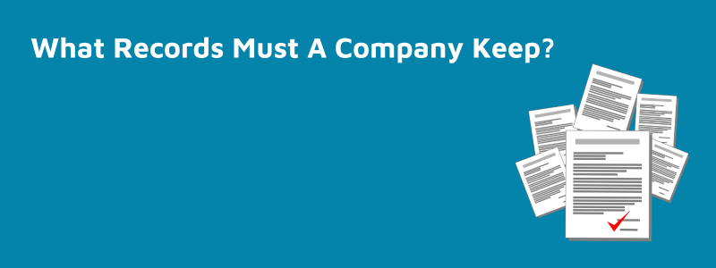 What Records Must A Company Keep?