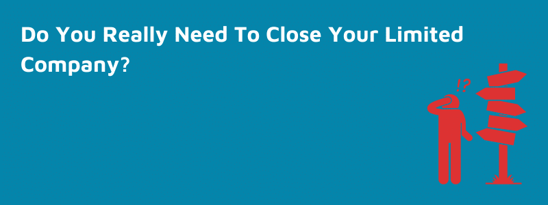 Do You Need To Close Down Your Company?