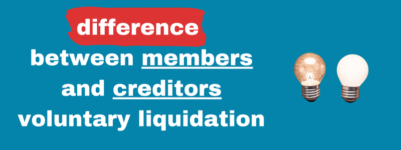 Difference Between Members And Creditors Voluntary Liquidation