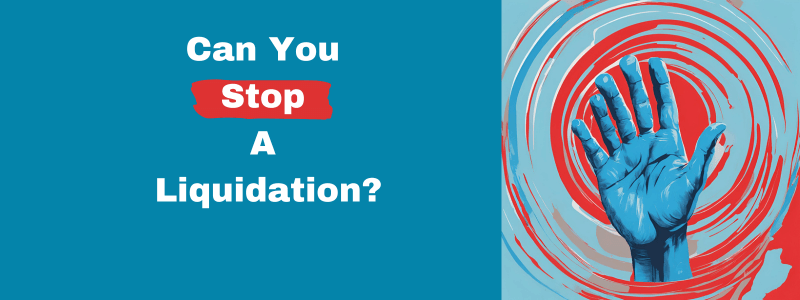 Can You Stop A Liquidation?