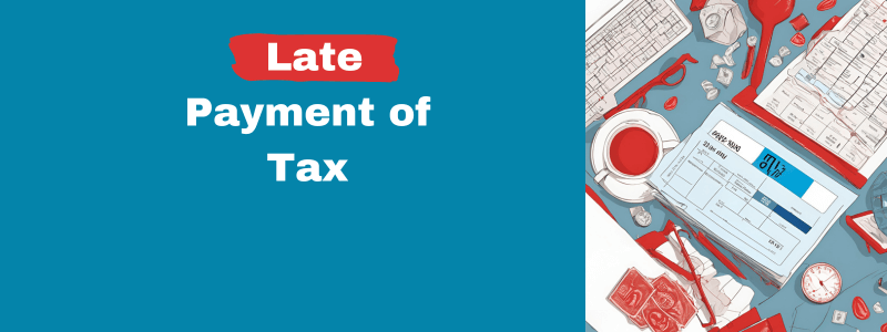 late payment of tax