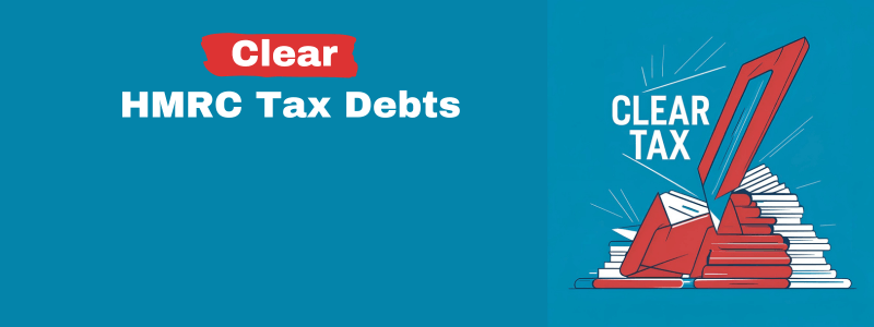 Clear HMRC Tax Debts