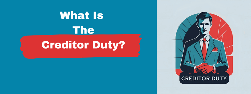 What Is The Creditor Duty