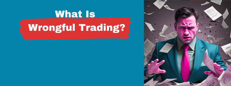 What Is Wrongful Trading