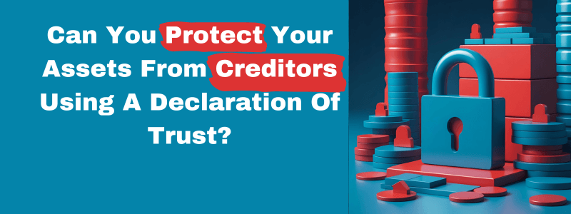 Can You Protect Your Assets From Creditors?